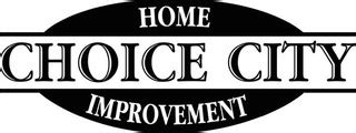 choice city home improvement.